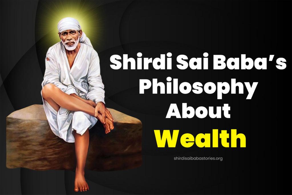 Shirdi Sai Baba's Philosophy About Wealth