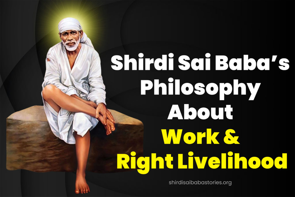 Shirdi Sai Baba's Philosophy On Work And Right Livelihood